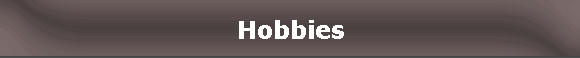 Hobbies
